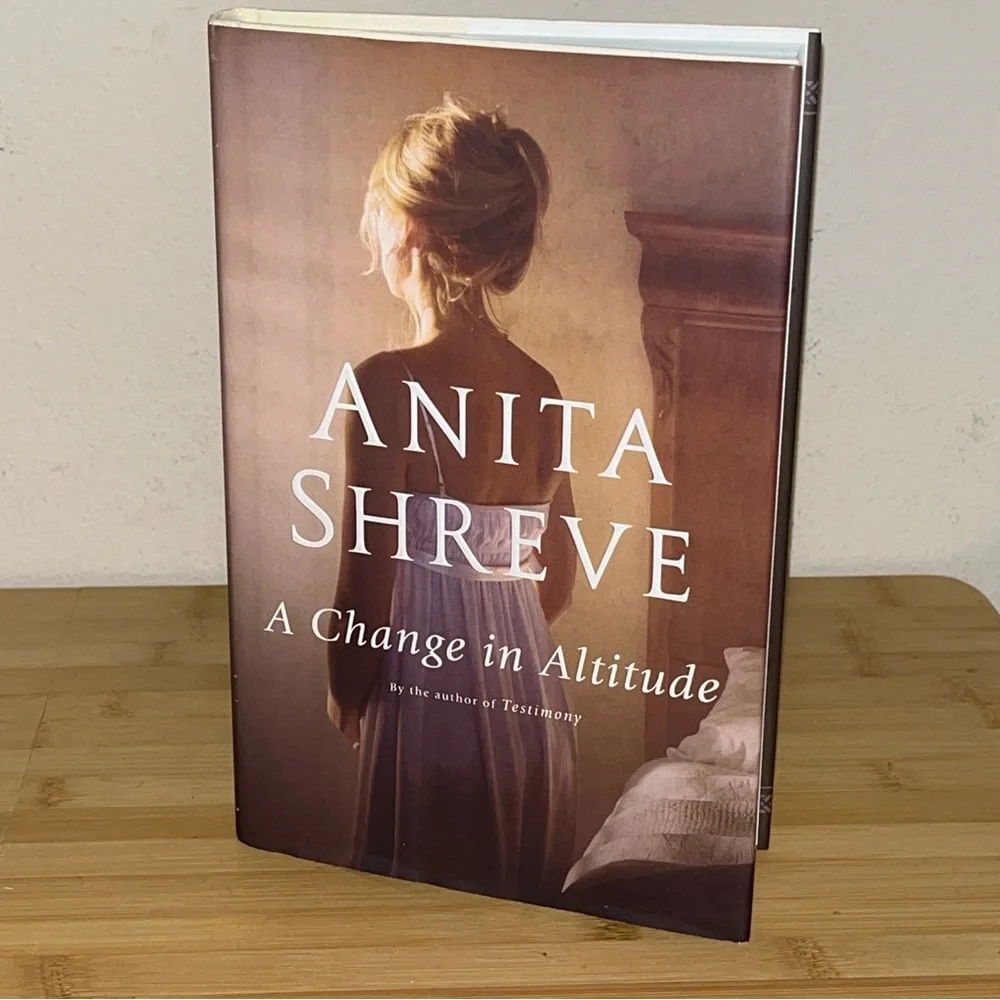 A Change in Altitude by Anita Shreve Historical Fiction Contemporary Hardcover